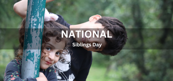 National Siblings Day [राष्ट्रीय सहोदर दिवस]